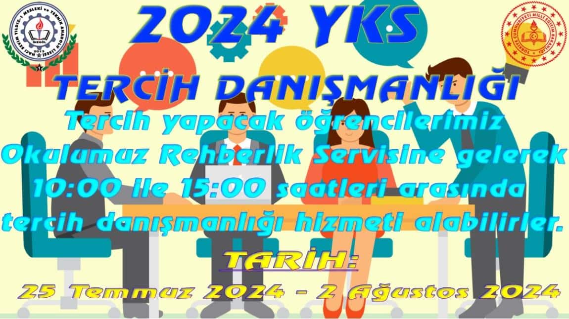 2024 YKS TERCİH DANIŞMANLIĞI OKULUMUZDA DA YAPILACAKTIR.