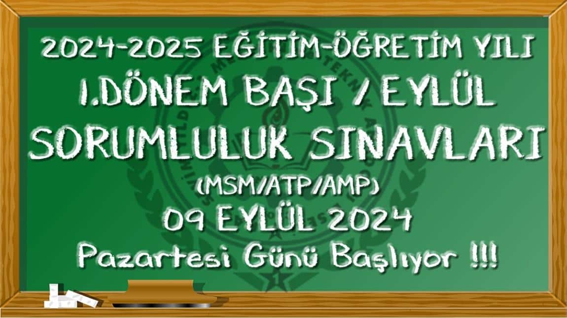 2024-2025 EĞİTİM-ÖĞRETİM YILI EYLÜL DÖNEMİ SORUMLULUK SINAVLARI 9 EYLÜLDE BAŞLIYOR